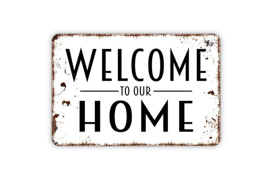 Welcome To Our Home Sign | Rustic Entryway, Porch, or Living Room Wall Décor | Farmhouse Style Metal Sign or Vinyl Sticker House Gift