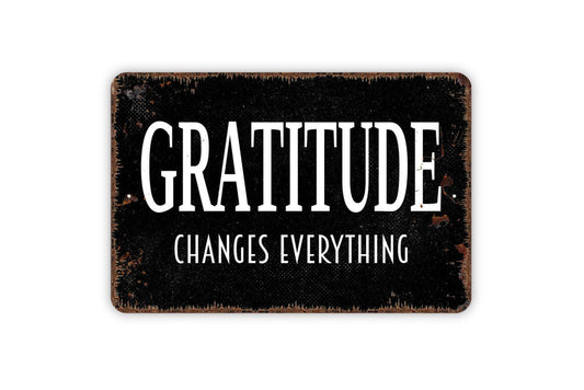 Gratitude Changes Everything Sign | Inspirational Quote Wall Decor | Metal Sign or Vinyl Sticker for Home Office Classroom Gift