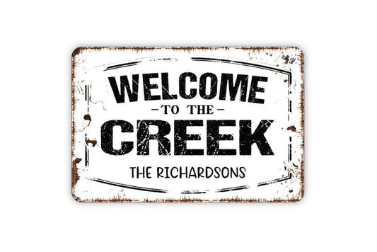 Personalized Welcome To The Creek Sign | Custom Lake House Sign | Cabin Metal Sign or Vinyl Sticker | Rustic Family Name River Home Decor