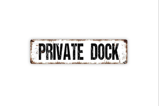 Private Dock Sign - No Trespassing Private Property Guests Owners Only Lake Boathouse Rustic Street Metal Sign or Door Name Plate Plaque