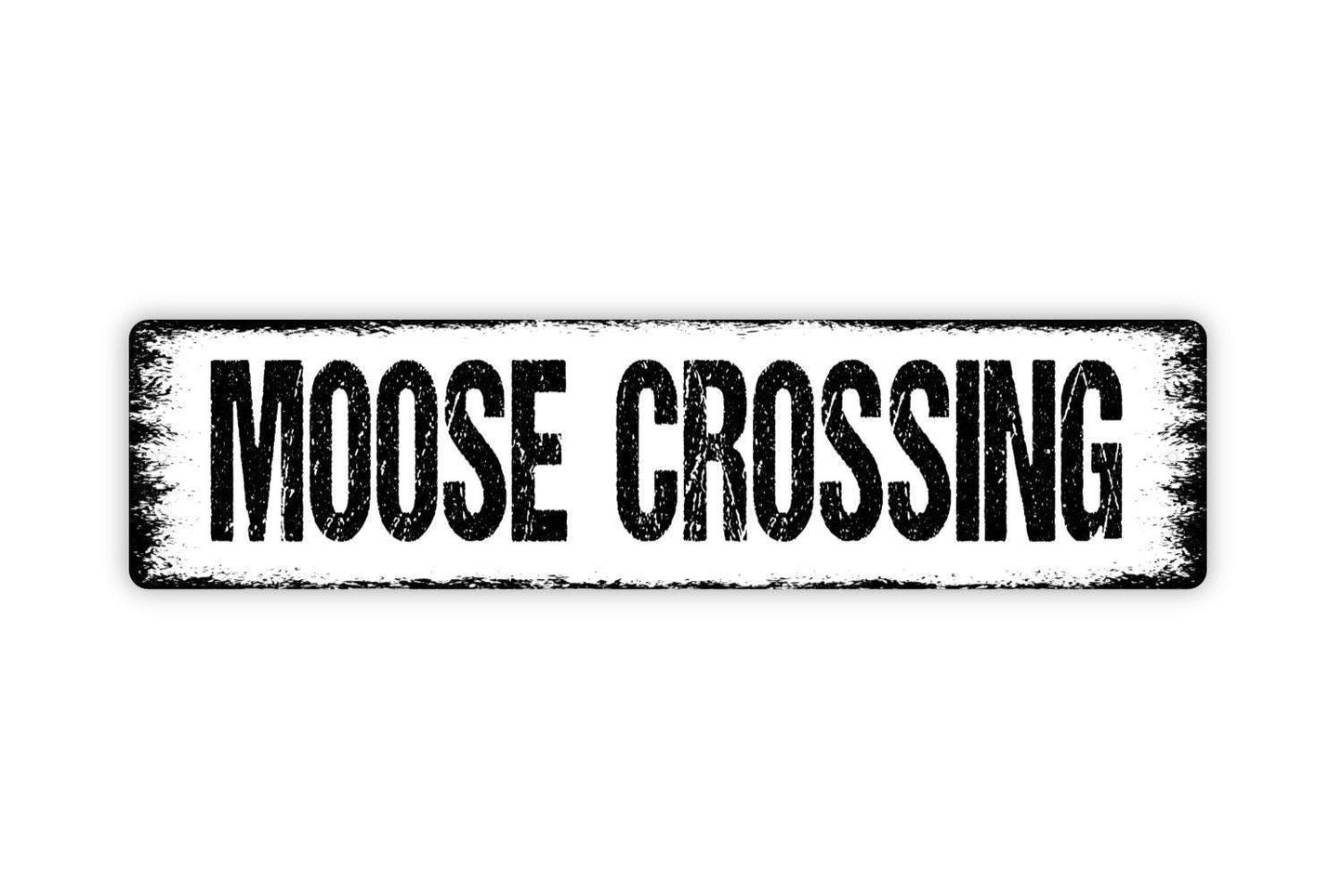 Moose Crossing Sign - Vinyl Sticker Or  Metal Street Sign or Door Name Plate Plaque