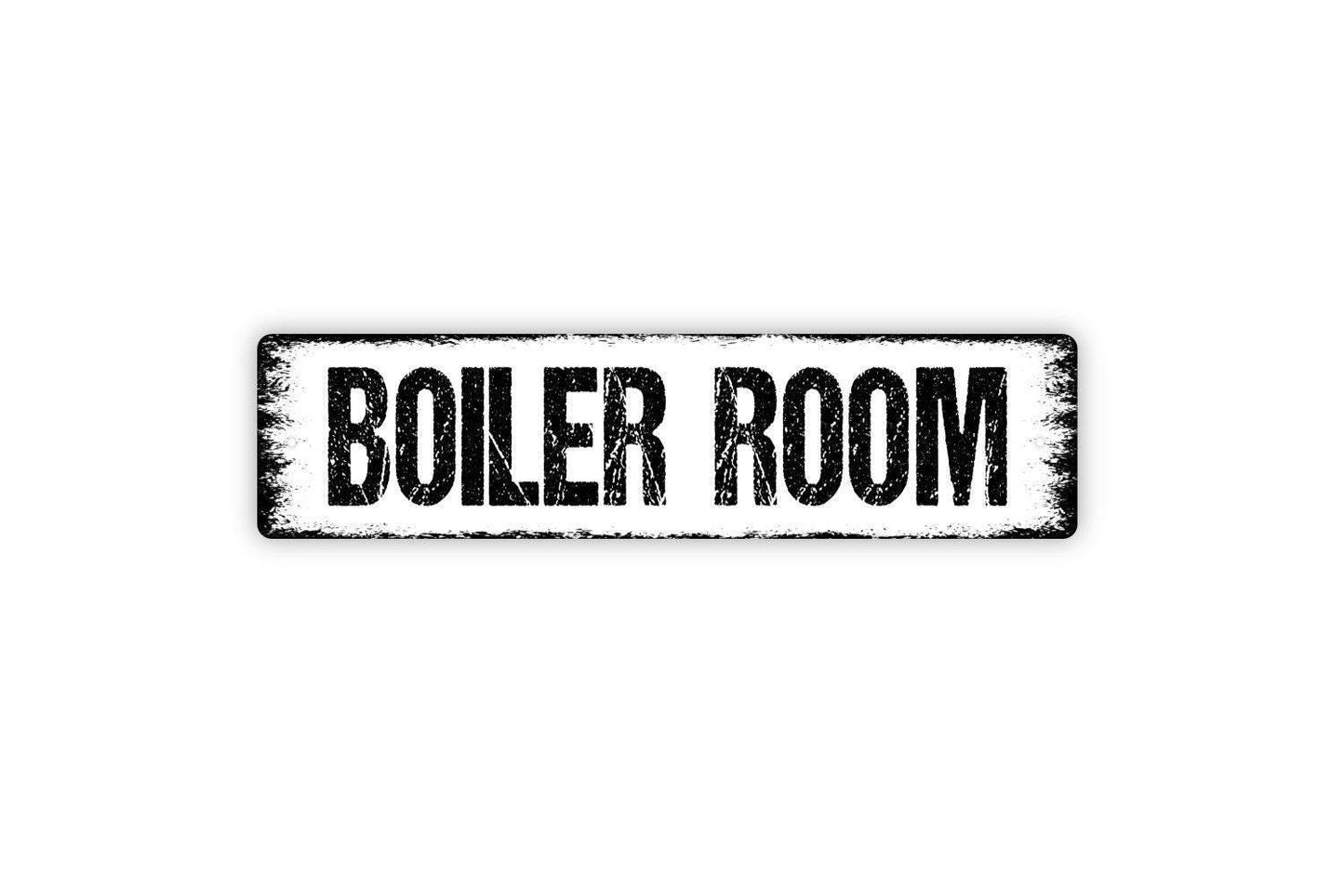 Boiler Room Sign - Utility Room Vinyl Sticker Or  Street Metal Sign or Door Name Plate Plaque