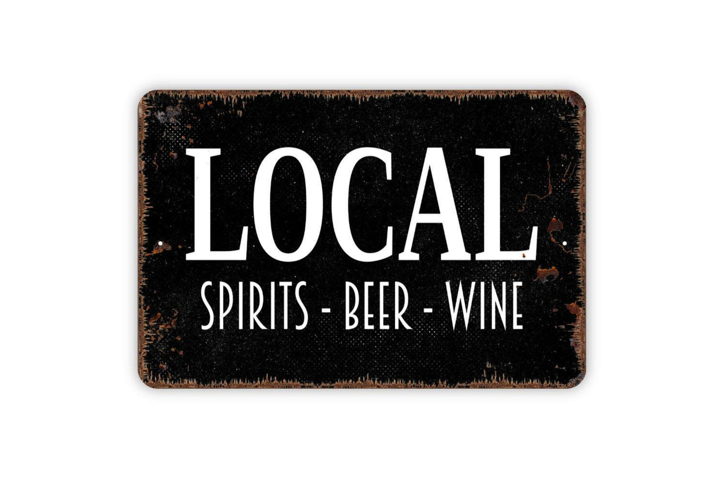 Local Spirits Beer Wine Sign | Rustic Bar, Pub, or Kitchen Wall Sign | Winery, Brewery, or Home Bar Metal Sign or Vinyl Sticker