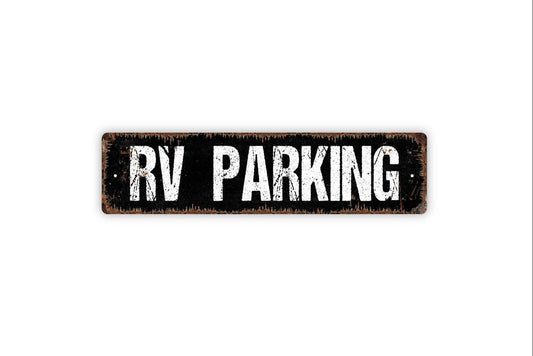 RV Parking Sign - Travel Trailer Recreational Vehicle Camper Caming Motor Coach Rustic Street Metal Sign or Door Name Plate Plaque