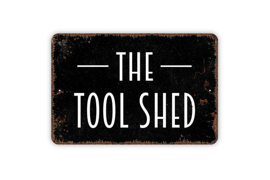 The Tool Shed Sign – Rustic Garage Workshop Man Cave Wall Decor – Farmhouse Barn Shop Storage Room – Metal Sign or Sticker