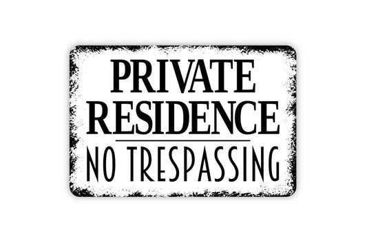 Private Residence No Trespassing Sign | Security Warning Wall Sign | Metal Sign or Vinyl Sticker for Home, Yard, Driveway, or Gate