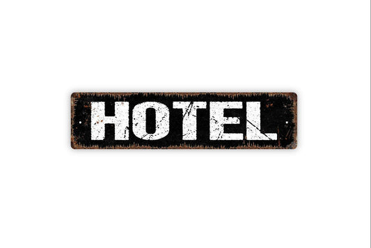 Hotel Sign - Vinyl Sticker Or  Street Metal Sign or Door Name Plate Plaque