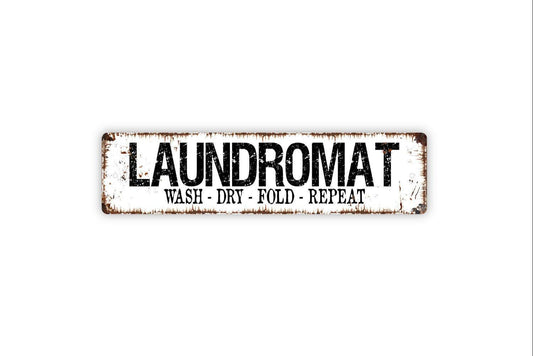 Laundromat Wash Dry Fold Repeat Sign Metal or Vinyl Sticker | Laundry Room Wall Art | Farmhouse Laundry Decor | Funny Wash Dry Fold Sign