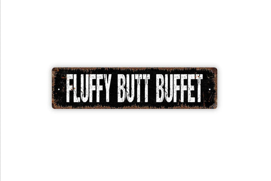 Fluffy Butt Buffet Sign - Chicken Rabbit Dog Cat Duck Food Eatery Vinyl Sticker Or  Metal Street Sign or Door Name Plate Plaque