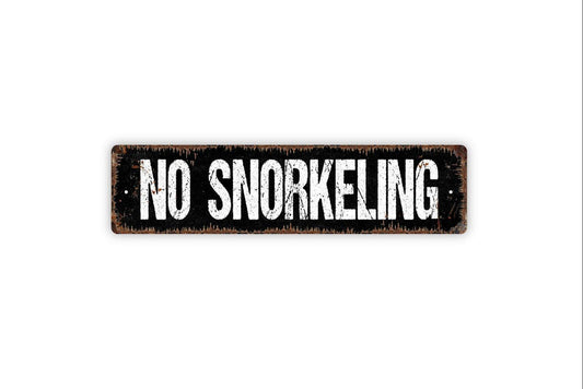 No Snorkeling Sign - Vinyl Sticker Or  Metal Street Sign or Door Name Plate Plaque