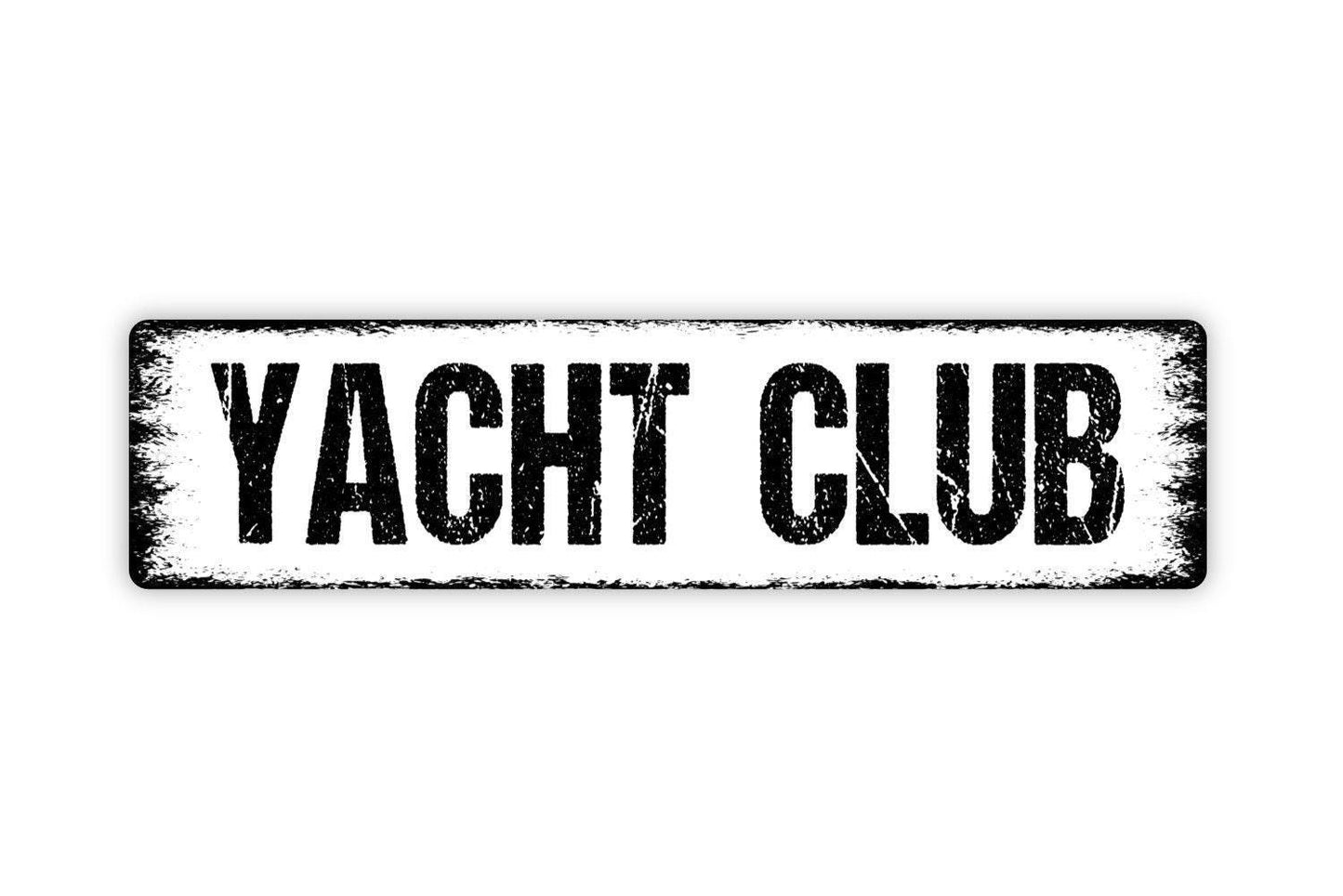 Yacht Club Sign - Nautical Boat Vinyl Sticker Or  Metal Street Sign or Door Name Plate Plaque