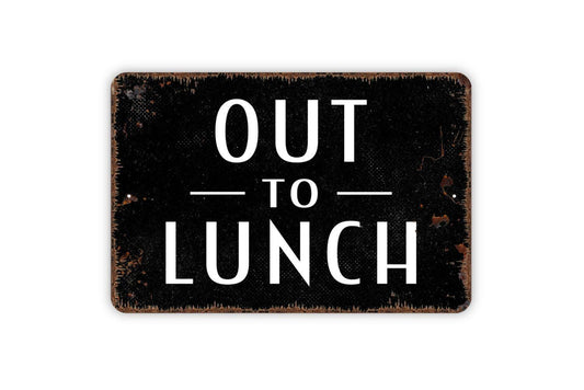 Out To Lunch Sign | Rustic Office Wall Decor | Business Door or Desk Sign | Custom Metal Sign or Vinyl Sticker | Workplace Wall Art