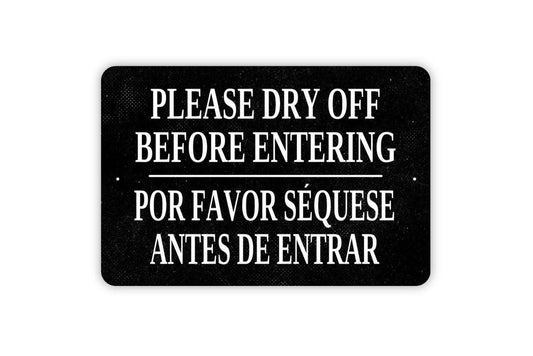 Please Dry Off Before Entering Por Favor Sequese Antes De Entrar Sign -  English Spanish Indoor Or Outdoor Sign