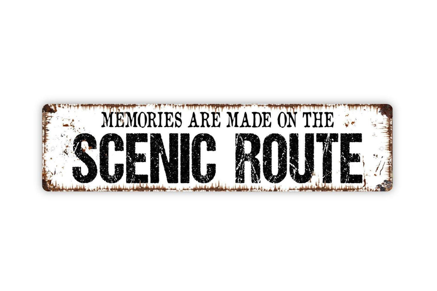 Memories Are Made On The Scenic Route Sign - Vinyl Sticker Or  Metal Street Sign or Door Name Plate Plaque
