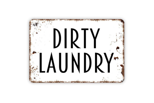 Dirty Laundry Sign, Metal Sign, Farmhouse Contemporary Modern Wall Metal Sign