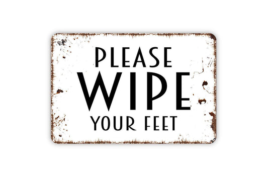 Please Wipe Your Feet Sign - Welcome Metal Wall Art - Indoor or Outdoor