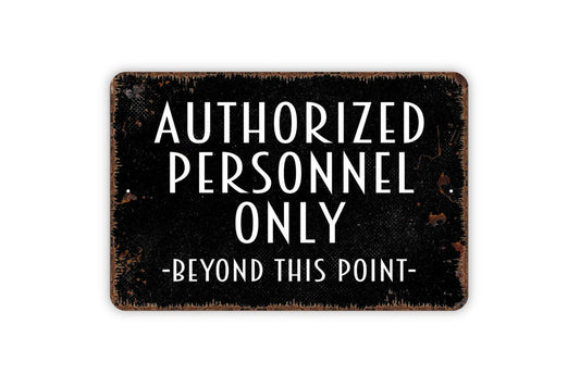 Authorized Personnel Only Beyond This Point Sign – Workplace Safety Wall Sign – Restricted Area Warning – Metal Sign or Vinyl Sticker