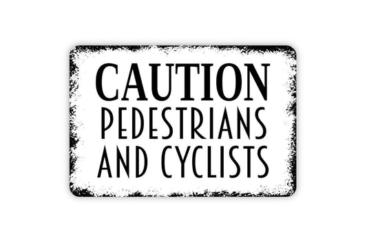 Caution Pedestrians And Cyclists Sign - Metal Sign Wall Art Indoor Or Outdoor