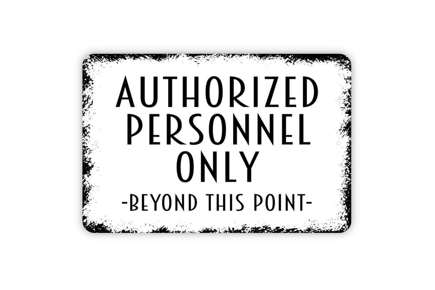 Authorized Personnel Only Beyond This Point Sign – Workplace Safety Wall Sign – Restricted Area Warning – Metal Sign or Vinyl Sticker
