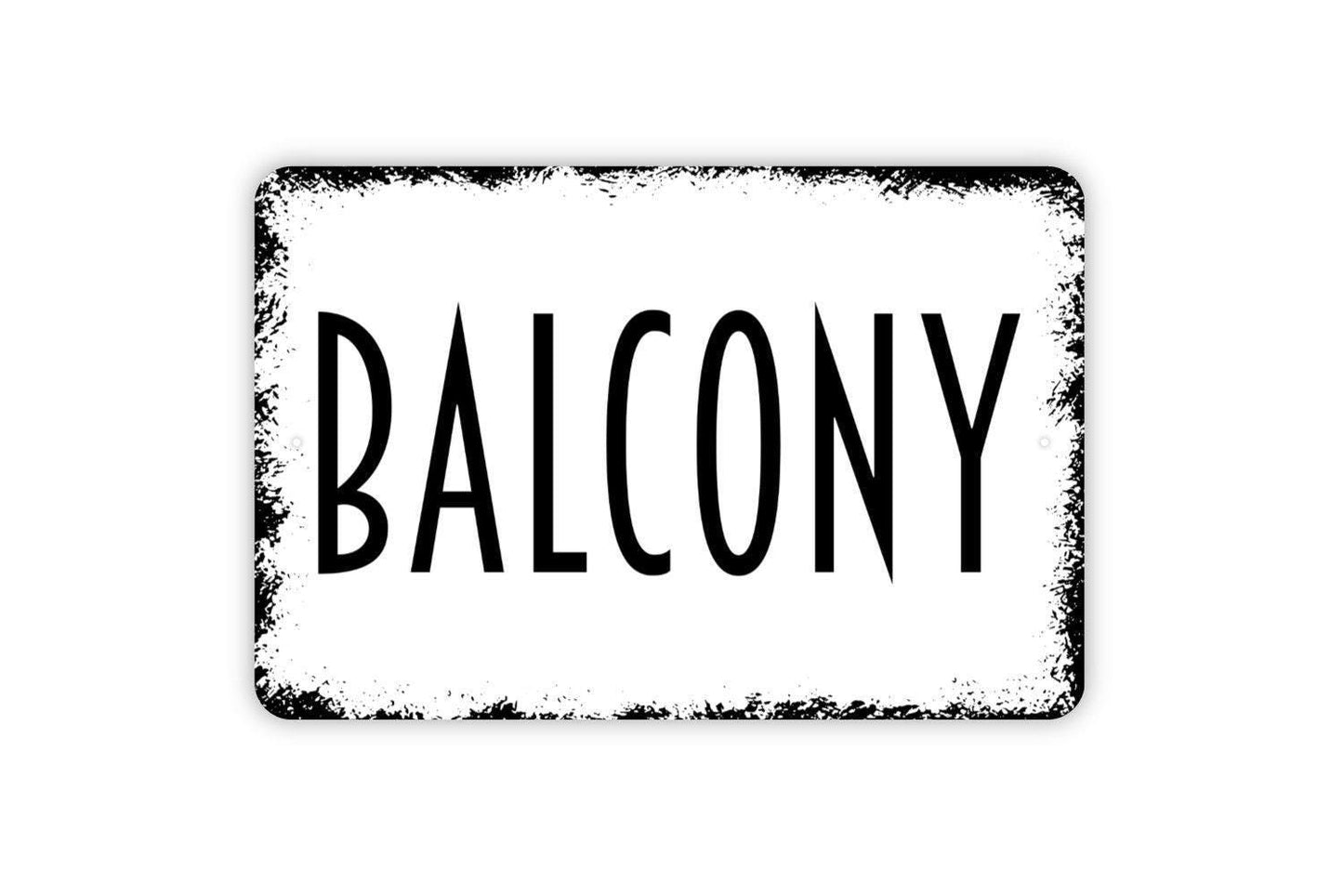 Balcony Metal Sign - Indoor or Outdoor Metal Sign