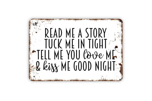 Read Me A Story Tuck Me In Tight Sign - Kids Bedroom or Nursery Metal Wall Art - Indoor or Outdoor