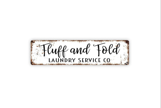Fluff and Fold Laundry Service Company Sign - Vinyl Sticker Or  Metal Street Sign or Door Name Plate Plaque