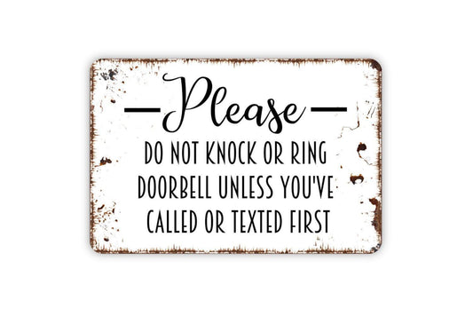 Please Do Not Knock Or Ring Doorbell Unless You’ve Called Or Texted First Sign | Front Porch Privacy Security Metal Sign or Vinyl Sticker