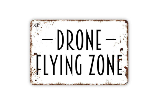 Drone Flying Zone Sign - Metal Wall Art Indoor Or Outdoor