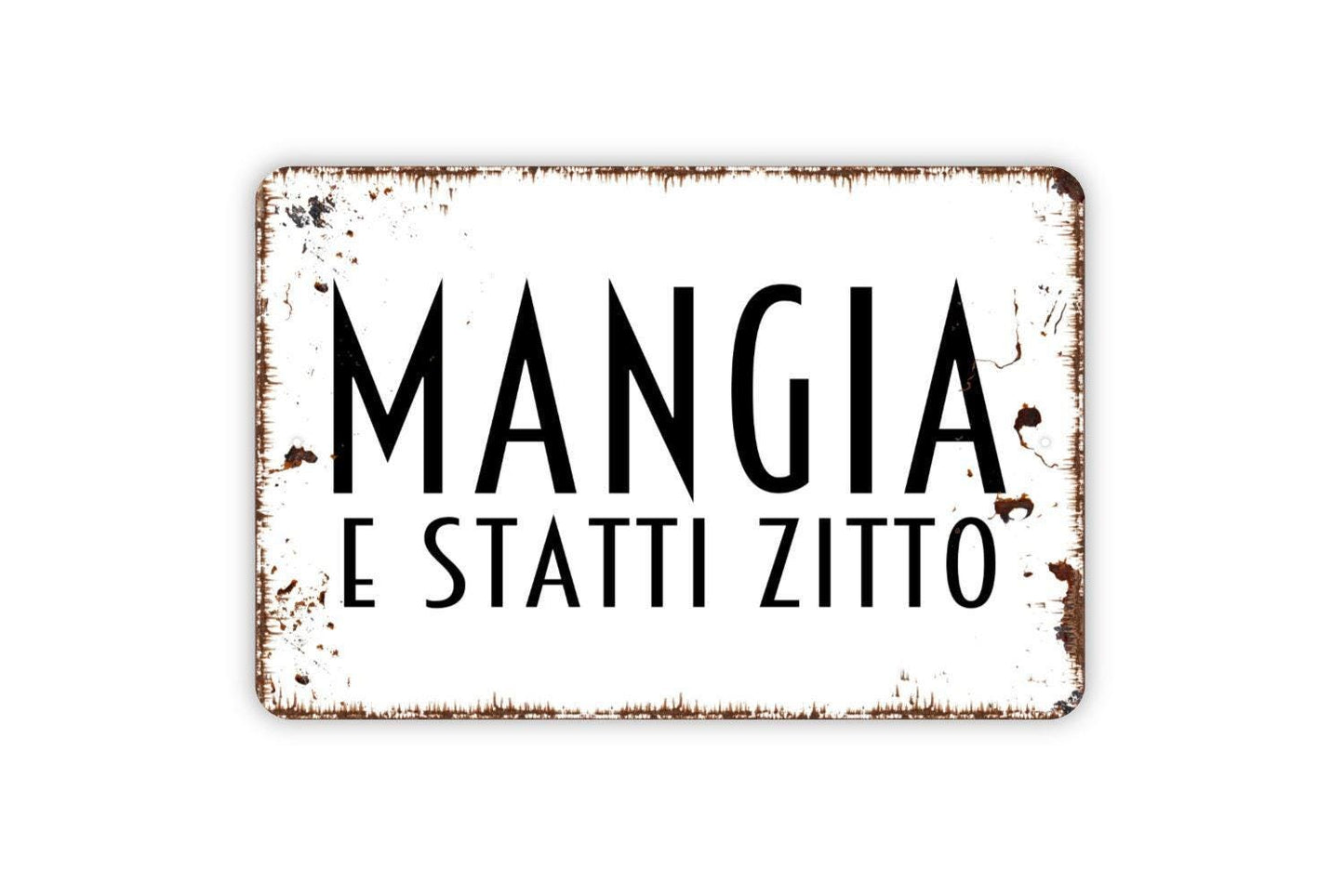 Mangia E Statti Zitto Sign | Italian Kitchen Wall Decor | Funny Rustic Dining Room Pasta Food Lover Gift Sign | Metal Sign or Vinyl Sticker