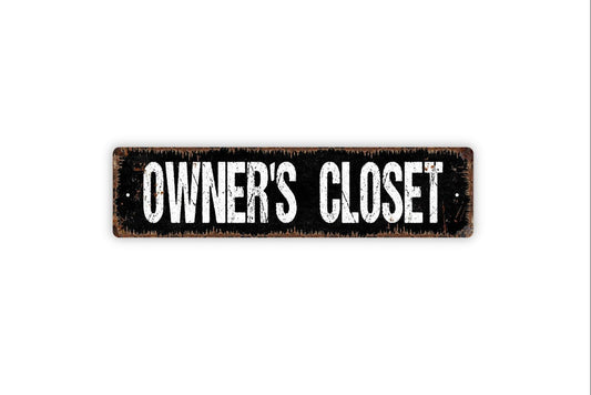 Owner's Closet Sign - Property Rental Guest Vacation House Vinyl Sticker Or  Street Sign or Door Name Plate Plaque