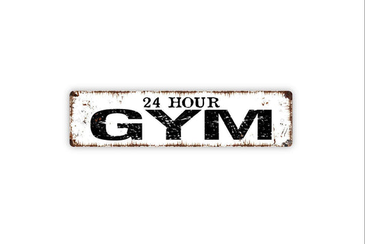 24 Hour Gym Sign - Workout Fitness Vinyl Sticker Or  Metal Street Sign or Door Name Plate Plaque