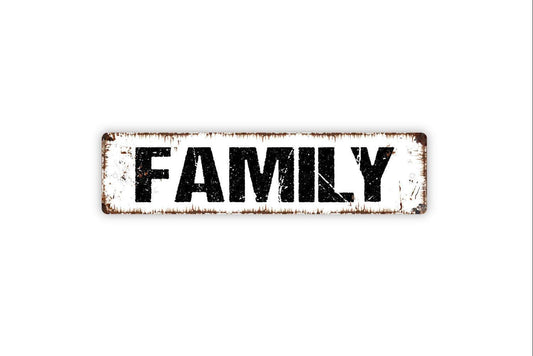 Family Sign - Distressed Farmhouse Vinyl Sticker Or  Street Metal Sign or Door Name Plate Plaque