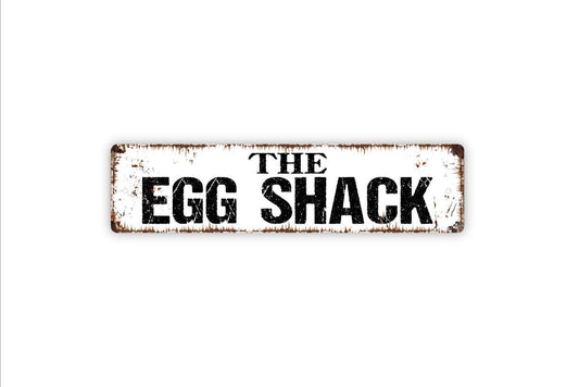 The Egg Shack Sign | Rustic Farmhouse Chicken Coop Decor | Metal Sign or Vinyl Sticker for Barn Yard Farmhouse Hen House