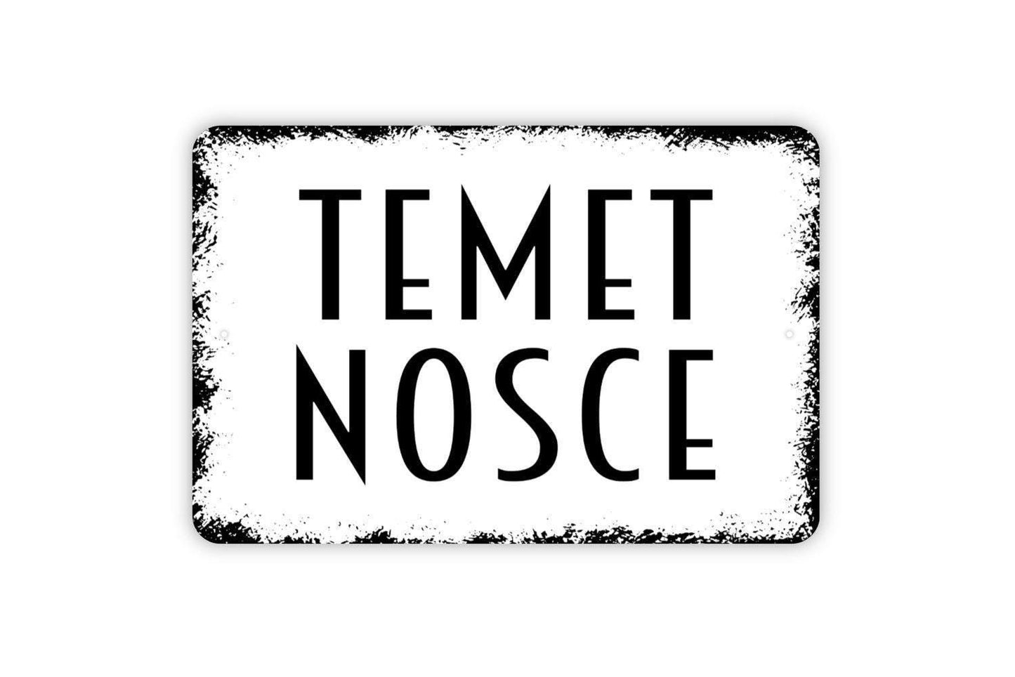 Temet Nosce Sign - Know Thyself Latin Kitchen Metal Wall Art - Indoor or Outdoor