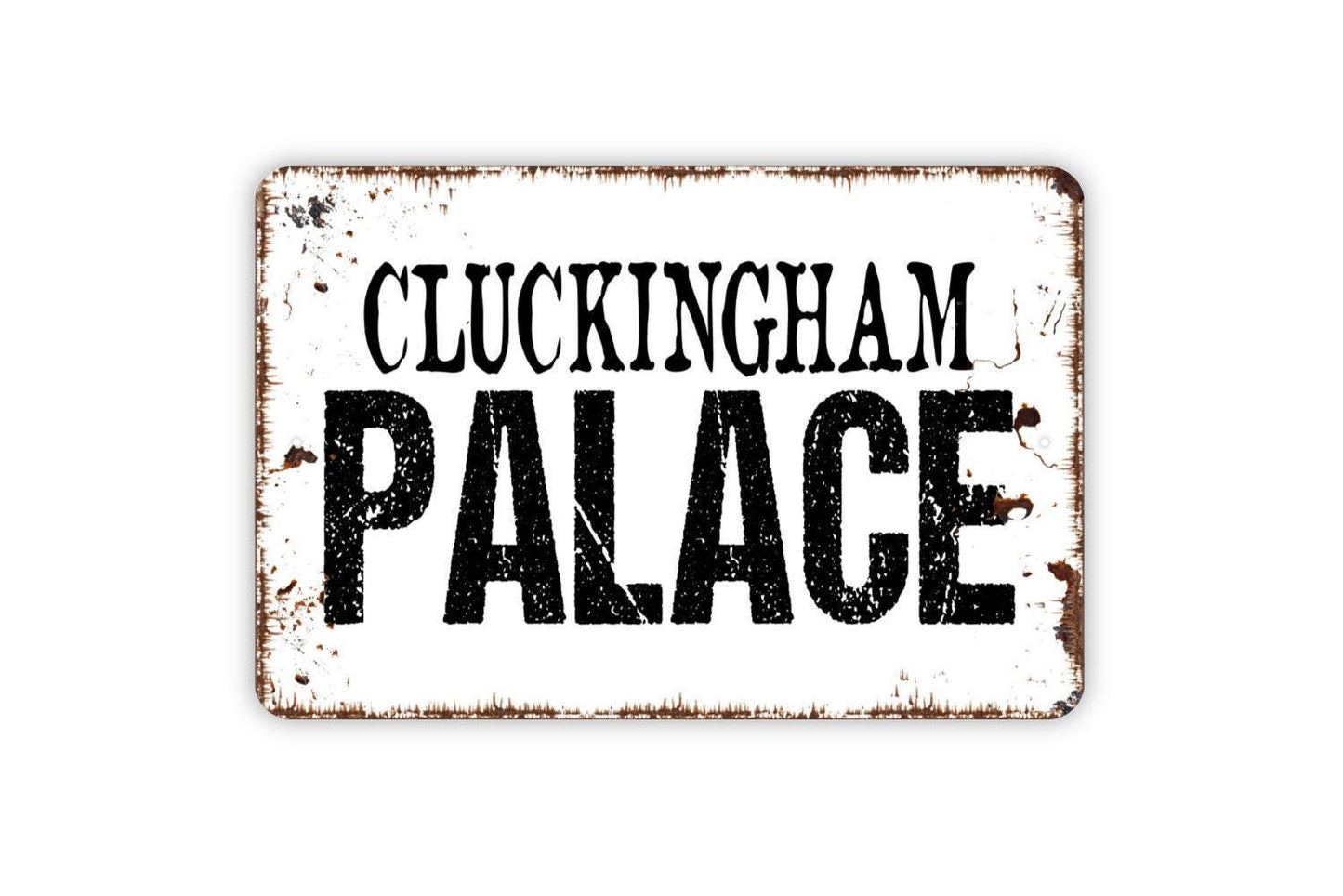 Cluckingham Palace Sign | Funny Chicken Coop Wall Sign for Barn, Yard, or Garden | Rustic Farmhouse Metal Sign or Vinyl Sticker Hen House