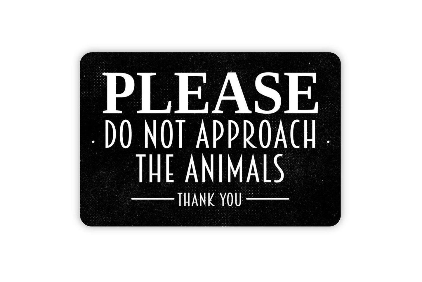 Please Do Not Approach The Animals Sign – Rustic Farm Ranch Barnyard Safety Notice – Livestock Property Warning Sign – Metal Sign or Sticker