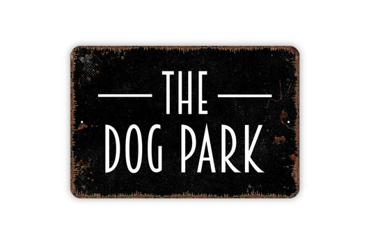 The Dog Park Sign – Pet Play Area Wall Decor – Funny Dog Lover Gift for Yard Garden or Property – Canine Pet Park Metal Sign or Sticker