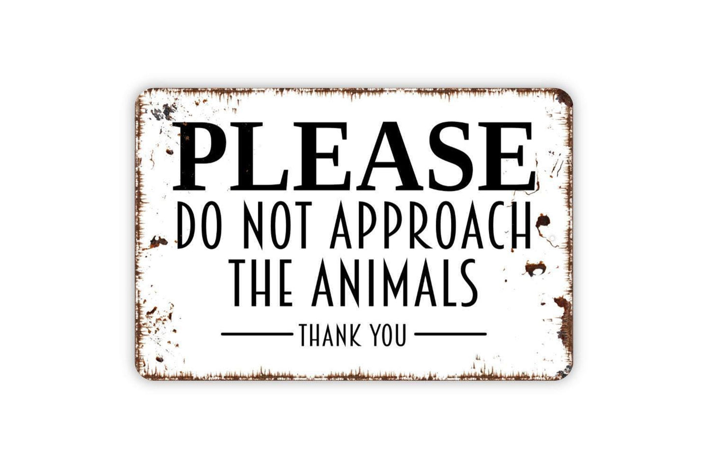 Please Do Not Approach The Animals Sign – Rustic Farm Ranch Barnyard Safety Notice – Livestock Property Warning Sign – Metal Sign or Sticker