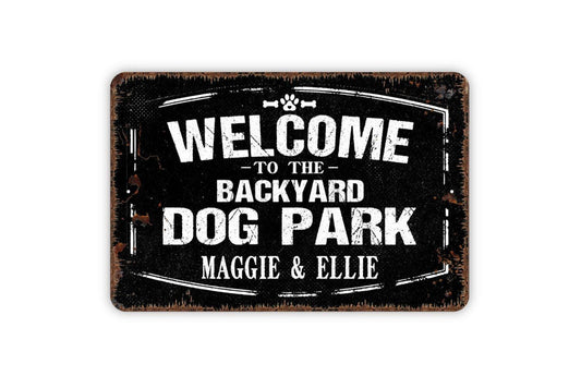 Personalized Welcome To The Backyard Dog Park Sign | Custom Dog Lover Yard Decor | Metal Sign or Vinyl Sticker for Fence Gate