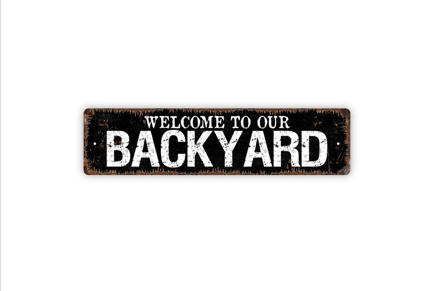 Welcome To Our Backyard Sign, Vinyl Sticker Or  Custom Metal Sign, Vinyl Sticker Or  Street Sign or Door Name Plate Plaque