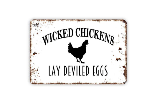 Wicked Chickens Lay Deviled Eggs Sign - Funny Hen Farm Metal Indoor or Outdoor Metal Sign