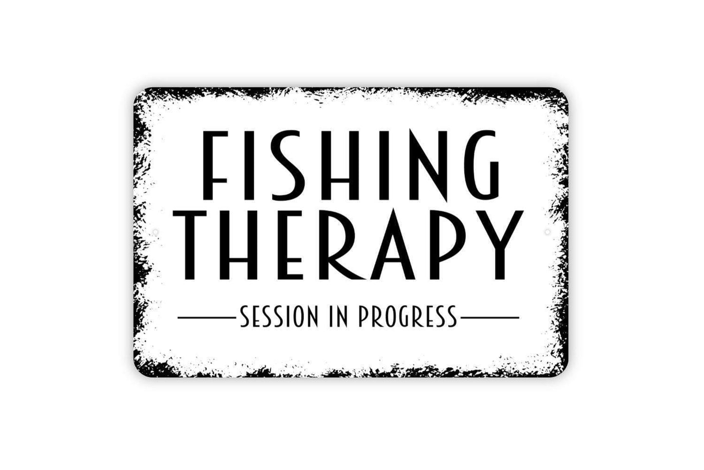 Fishing Therapy Session In Progress Sign - Metal Wall Art - Indoor or Outdoor