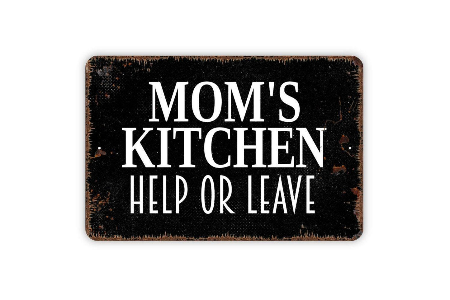 Mom's Kitchen Help Or Leave Sign - Funny Mother Kitchen Bake Cook Meal Metal Indoor or Outdoor Wall Art