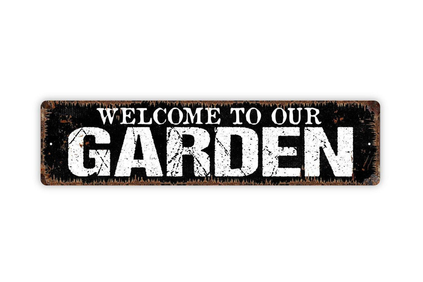Welcome To Our Garden Sign - Vinyl Sticker Or  Metal Street Sign or Door Name Plate Plaque
