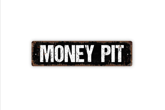 Money Pit Sign - Funny Property Owner Vinyl Sticker Or  Street Metal Sign or Door Name Plate Plaque