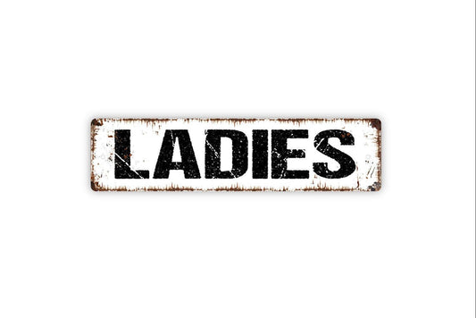 Ladies Bathroom Sign - Restroom Women Vinyl Sticker Or  Metal Street Sign or Door Name Plate Plaque