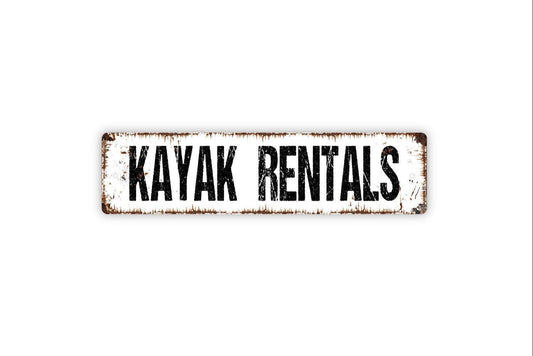 Kayak Rentals Sign - Paddle Canoe Float River Lake Fish Water Vinyl Sticker Or  Street Metal Sign or Door Name Plate Plaque
