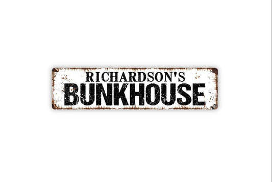 Personalized Bunkhouse Sign - Vinyl Sticker Or  Metal Street Sign or Door Name Plate Plaque