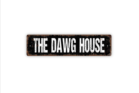The Dawg House Sign, Funny Vinyl Sticker Or  Custom Metal Sign, Vinyl Sticker Or  Street Sign or Door Name Plate Plaque