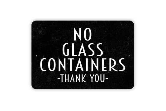 No Glass Containers Sign, Beach or Swimming Pool House Farmhouse Contemporary Modern Wall Metal Sign